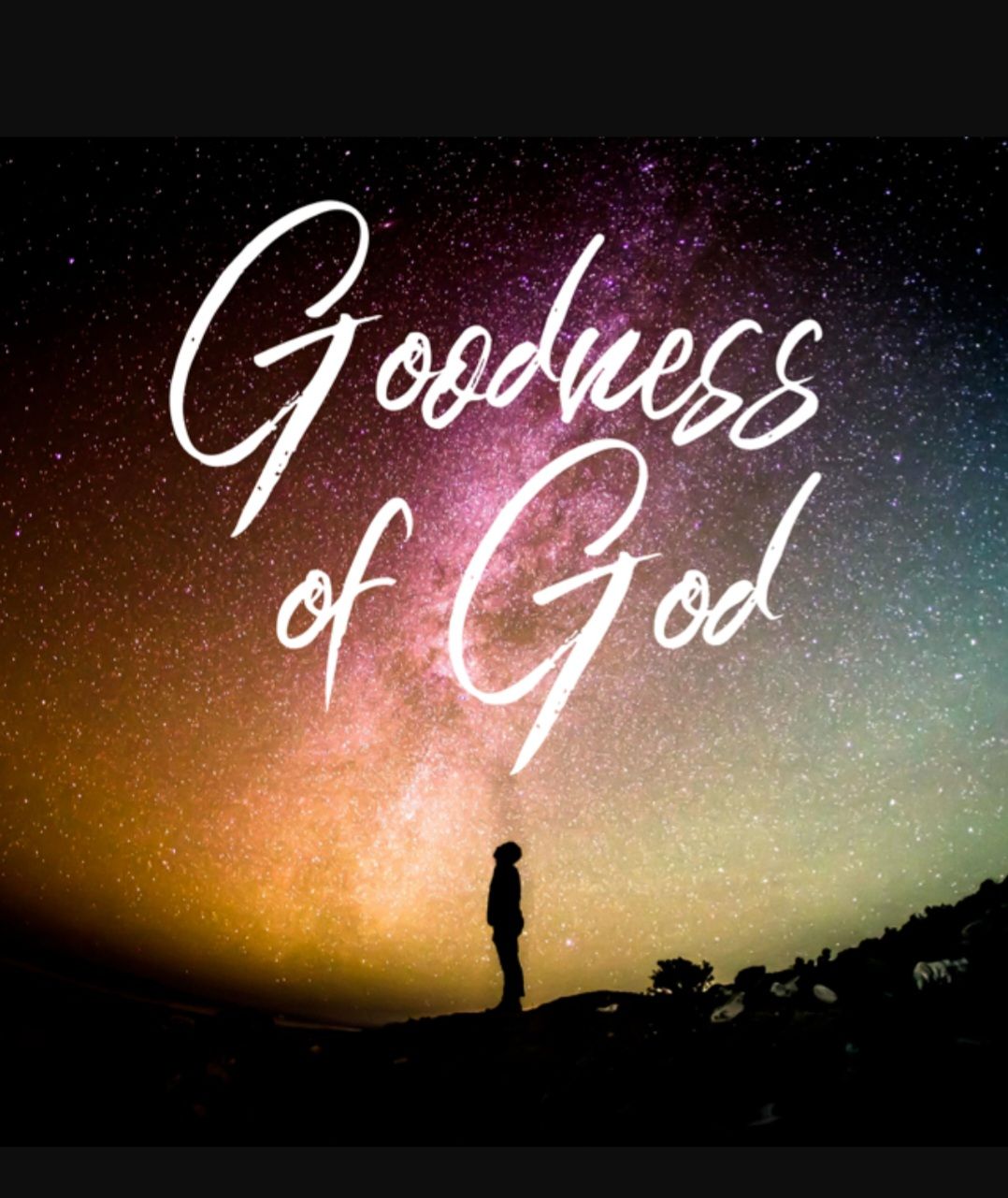 Goodness of God – Ronnie's Thoughts